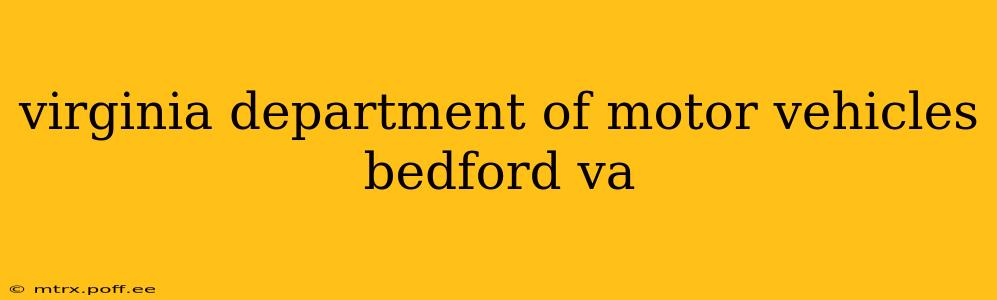 virginia department of motor vehicles bedford va