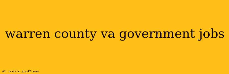 warren county va government jobs