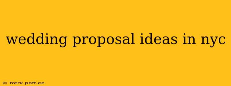 wedding proposal ideas in nyc