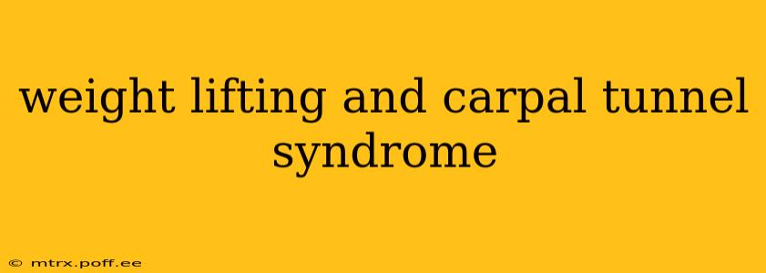 weight lifting and carpal tunnel syndrome