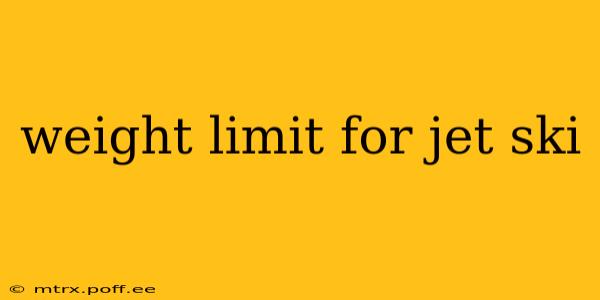 weight limit for jet ski