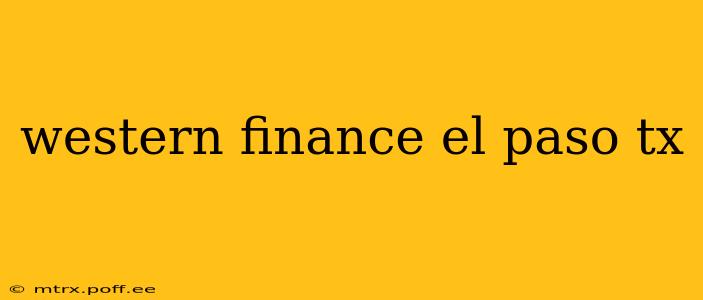 western finance el paso tx