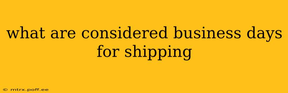 what are considered business days for shipping