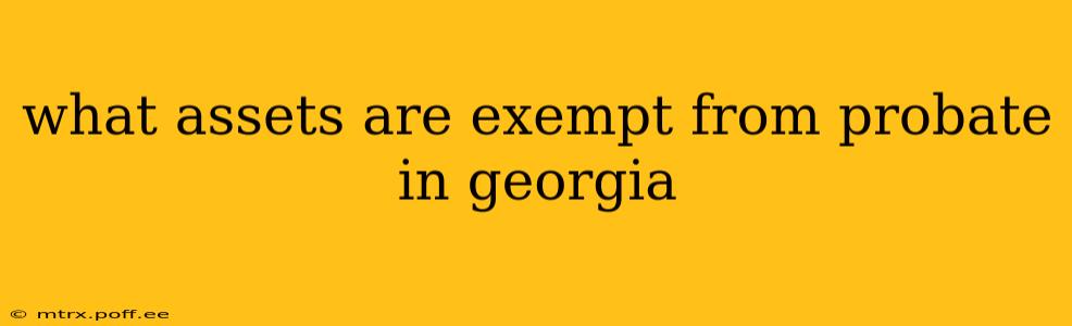 what assets are exempt from probate in georgia