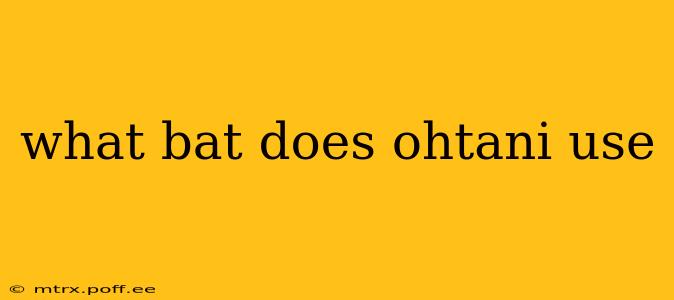 what bat does ohtani use