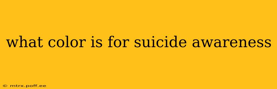 what color is for suicide awareness