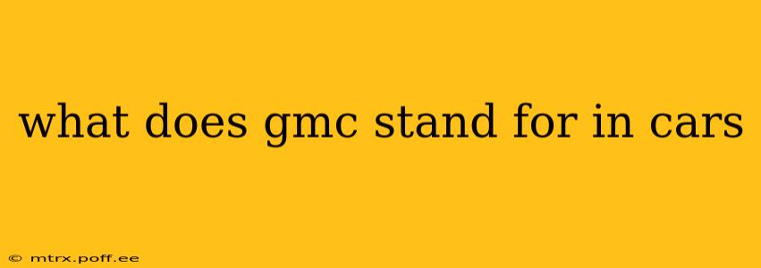 what does gmc stand for in cars