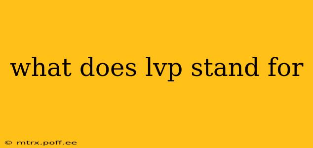 what does lvp stand for