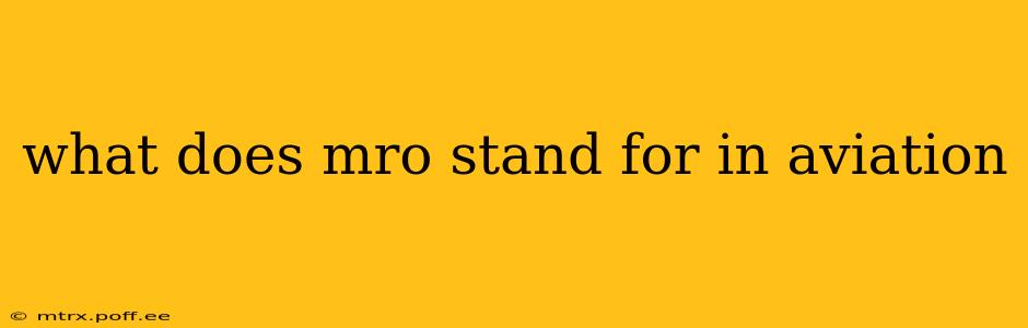 what does mro stand for in aviation