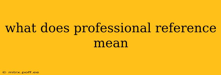 what does professional reference mean