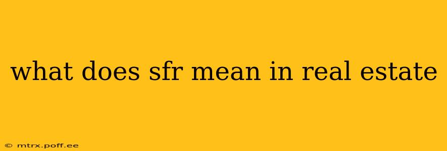 what does sfr mean in real estate
