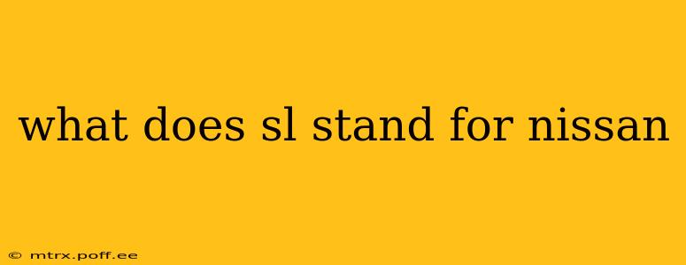 what does sl stand for nissan