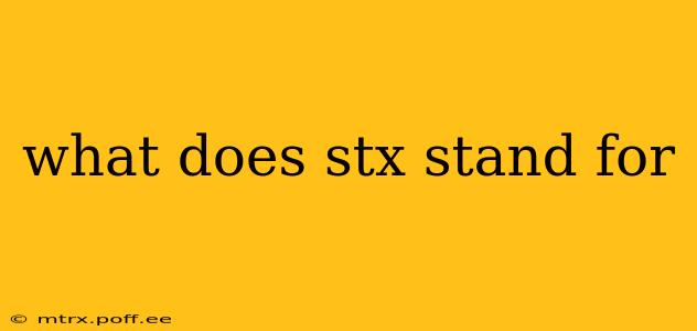 what does stx stand for