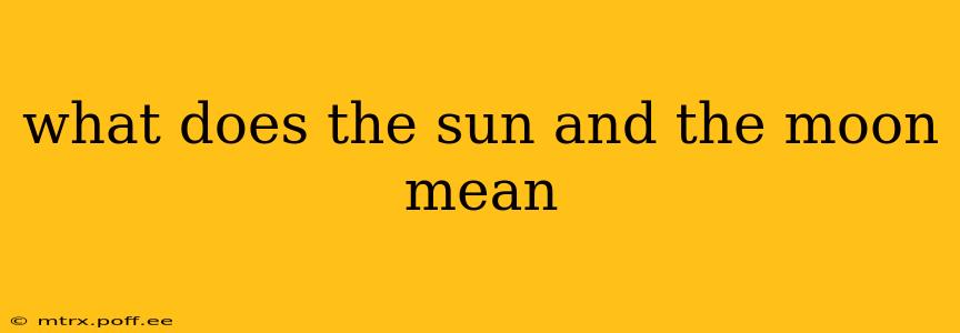 what does the sun and the moon mean