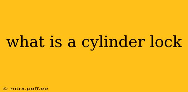 what is a cylinder lock