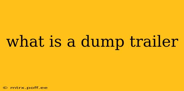 what is a dump trailer