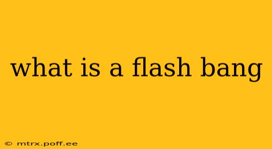 what is a flash bang