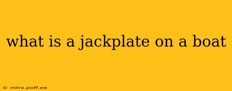 what is a jackplate on a boat