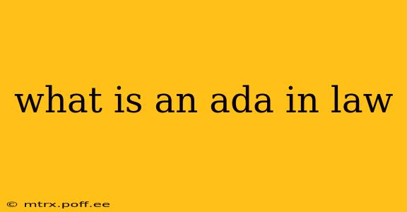 what is an ada in law
