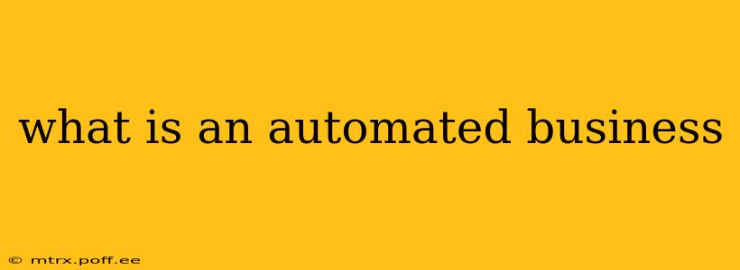 what is an automated business