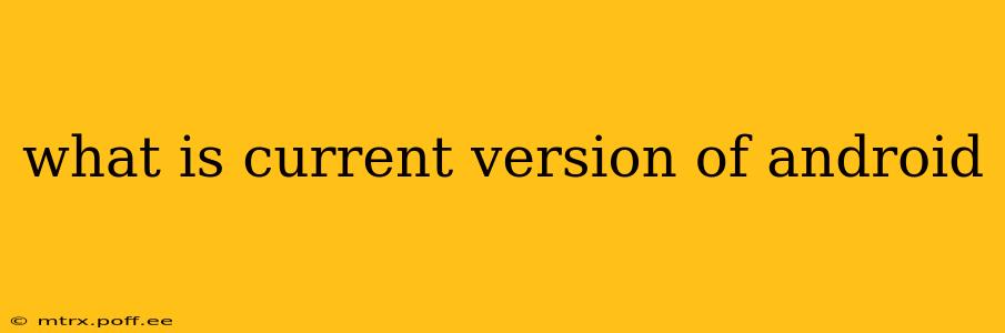 what is current version of android