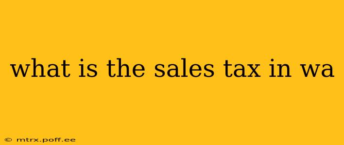 what is the sales tax in wa