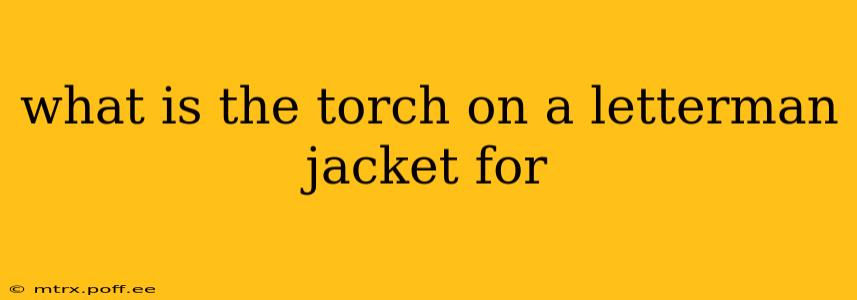 what is the torch on a letterman jacket for