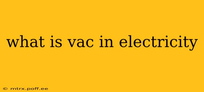 what is vac in electricity