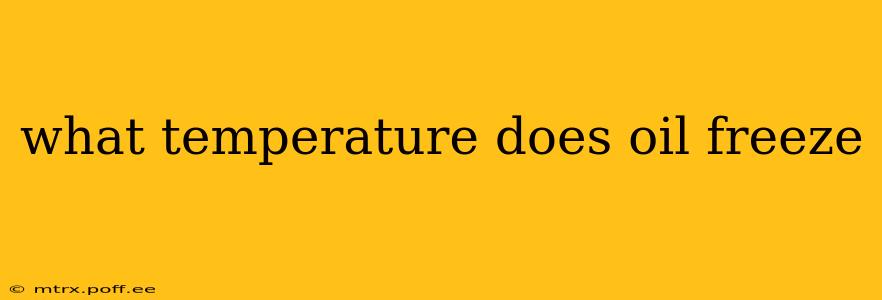 what temperature does oil freeze