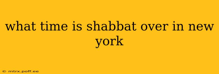what time is shabbat over in new york