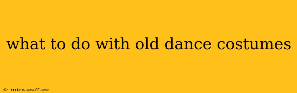 what to do with old dance costumes