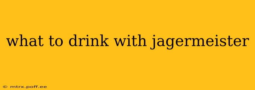 what to drink with jagermeister