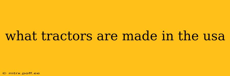 what tractors are made in the usa