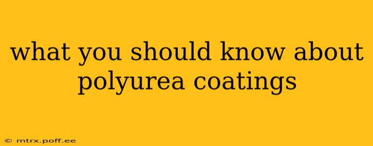 what you should know about polyurea coatings