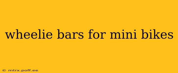 wheelie bars for mini bikes