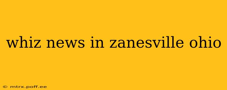 whiz news in zanesville ohio