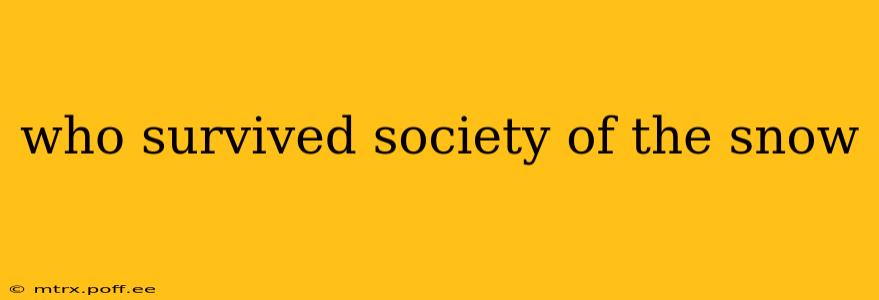 who survived society of the snow