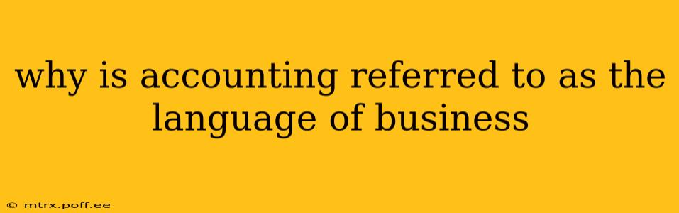 why is accounting referred to as the language of business