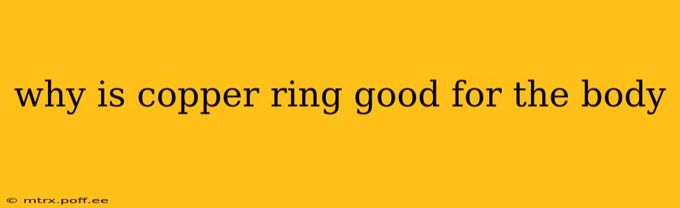 why is copper ring good for the body