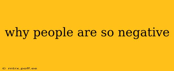 why people are so negative