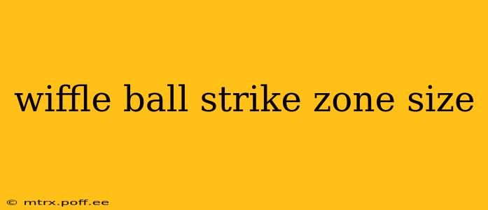 wiffle ball strike zone size