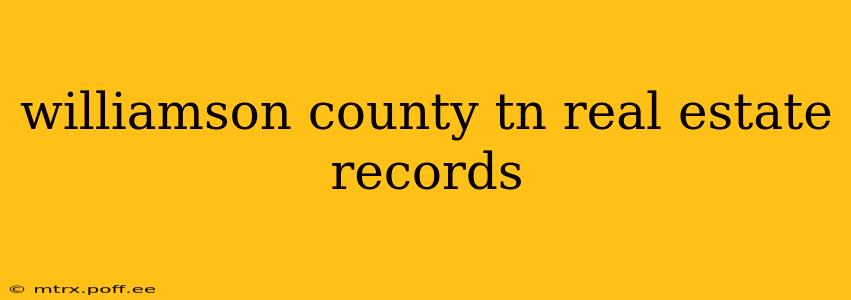 williamson county tn real estate records