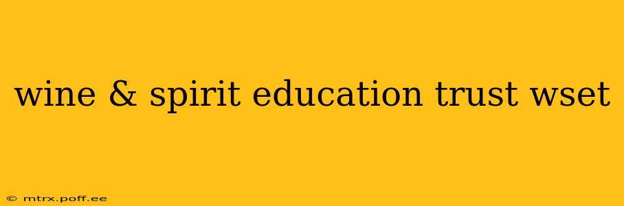 wine & spirit education trust wset