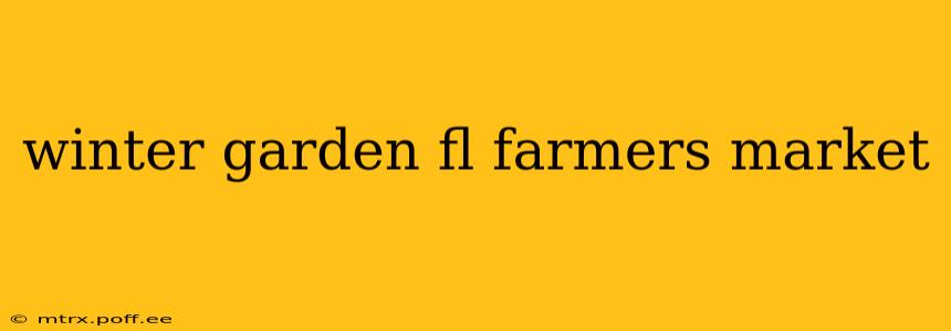 winter garden fl farmers market
