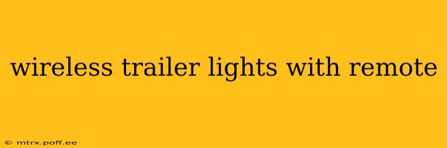 wireless trailer lights with remote