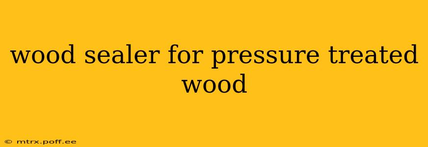 wood sealer for pressure treated wood