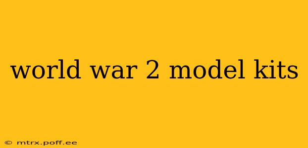world war 2 model kits