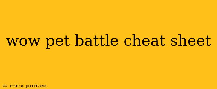 wow pet battle cheat sheet