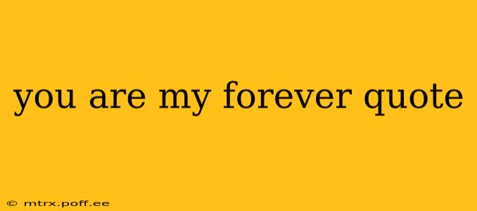 you are my forever quote