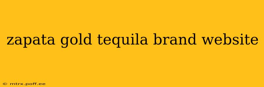 zapata gold tequila brand website